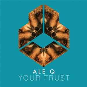Ale Q - Your Trust mp3