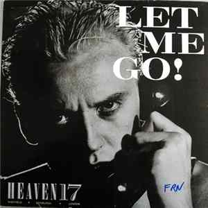 Heaven 17 - Let Me Go! mp3