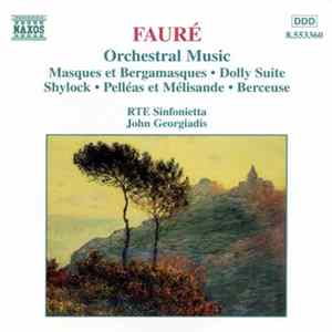 Fauré - RTE Sinfonietta, John Georgiadis - Orchestral Music mp3