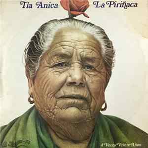 Tía Anica La Piriñaca - 4 Veces Veinte Años mp3