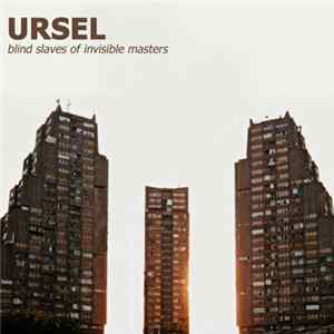 Ursel - Blind slaves of invisible masters mp3