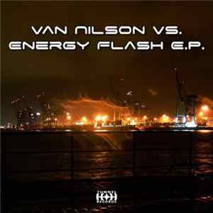 Van Nilson Vs. Energy Flash - E.P. mp3
