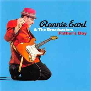 Ronnie Earl And The Broadcasters - Father's Day mp3