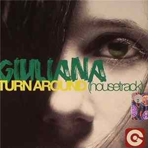 Giuliana - Turn Around (House Track) mp3