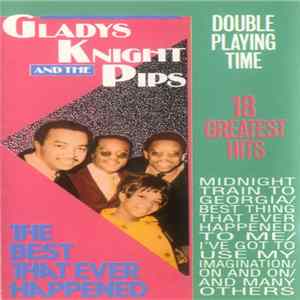 Gladys Knight And The Pips - The Best That Ever Happened - 18 Greatest Hits. mp3