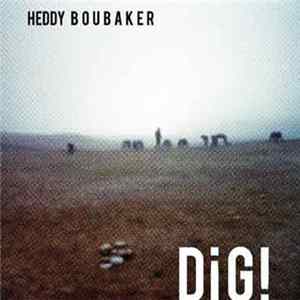 Heddy Boubaker - Dig! mp3