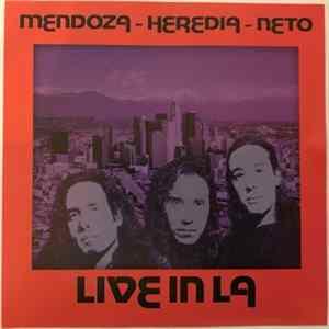 Mendoza Heredia Neto - Live in L.A. mp3