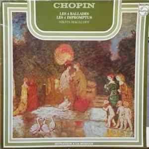 Chopin, Nikita Magaloff - Ballades Nos. 1-4 / Impromptus Nos. 1-4 mp3