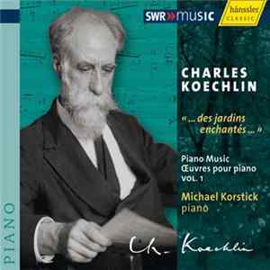 Charles Koechlin, Michael Korstick - Œuvres Pour Piano | Vol. 1 mp3
