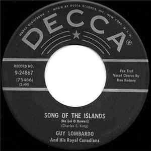 Guy Lombardo And His Royal Canadians - Song Of The Islands / Sweet Leilani mp3