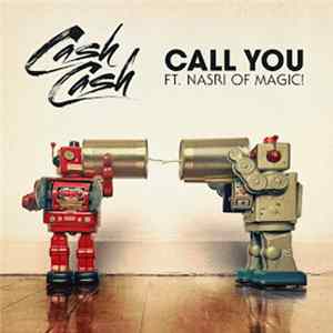 Cash Cash feat. Nasri of MAGIC! - Call You mp3