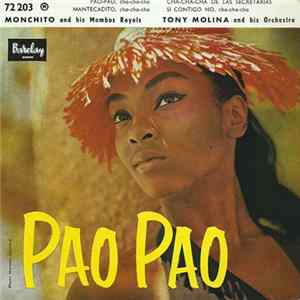 Monchito And His Mambos Royals / Tony Molina And His Orchestra - Pao Pao mp3