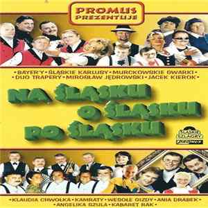Various - Na Śląsku, Śląsku, Po Śląsku (20 Extra - Śląskie Szlagry) mp3