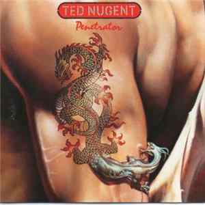 Ted Nugent - Penetrator mp3