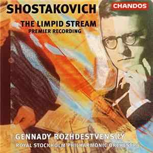Shostakovich, Gennady Rozhdestvensky, Royal Stockholm Philharmonic Orchestra - The Limpid Stream (Premier Recording) mp3