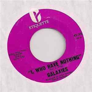 The Galaxies - I, Who Have Nothing mp3