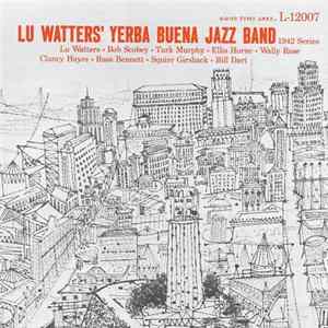 Lu Watters' Yerba Buena Jazz Band - 1942 Series mp3