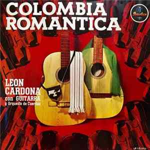 León Cardona Con Guitarra Y Orquesta De Cuerdas - Colombia Romantica mp3