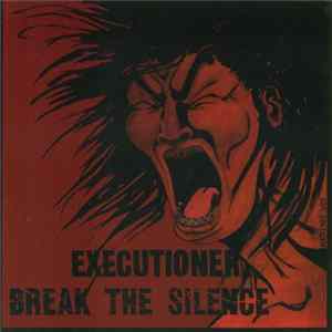 Executioner - Break The Silence mp3