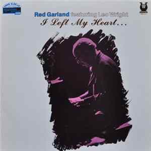 Red Garland Featuring Leo Wright - I Left My Heart... mp3