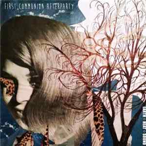 First Communion Afterparty - Earth Heat Sound mp3