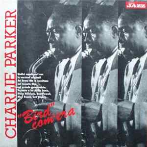 Charlie Parker - "Bird" Com'era mp3