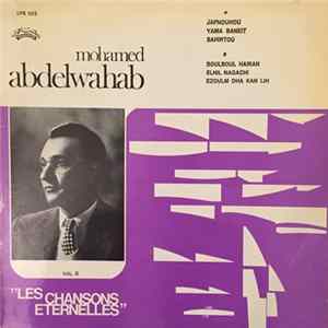 محمد عبد الوهاب = Mohamed Abdelwahab - الأغاني الخالدة = Les Chansons Eternelles Vol. II mp3