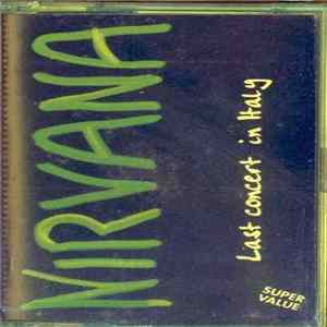 Nirvana - Last Concert In Italy mp3