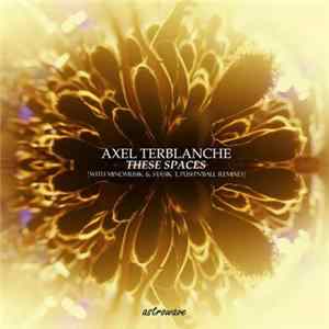 Axel Terblanche - These Spaces mp3