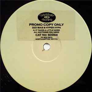 Zed Bias & Hyper Hypa - It Takes A Little More / Anything You Need mp3