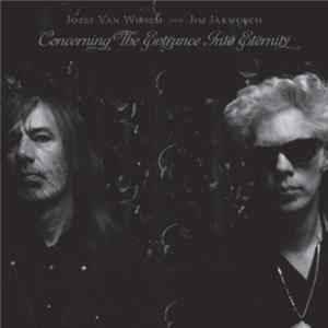 Jozef Van Wissem And Jim Jarmusch - Concerning The Entrance Into Eternity mp3