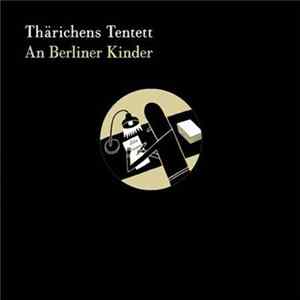 Thärichens Tentett - An Berliner Kinder mp3