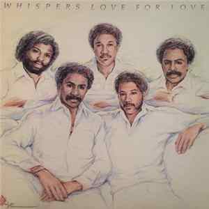 Whispers - Love For Love mp3