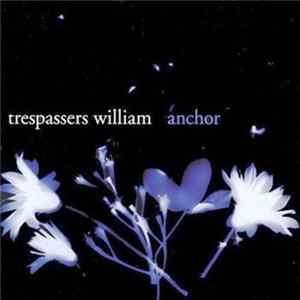 Trespassers William - Anchor mp3