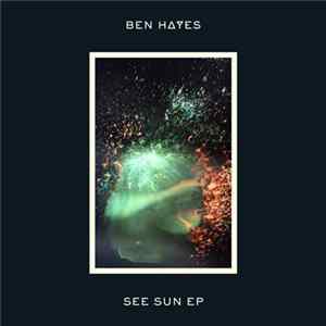 Ben Hayes - See Sun EP mp3