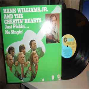 Hank Williams, Jr. And The Cheatin' Hearts - Just Pickin'... No Singin' mp3