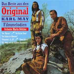 Orchester Martin Böttcher - Das Beste Aus Den Original Karl May Filmmelodien mp3