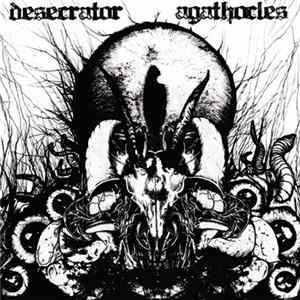 Agathocles / Desecrator - Agathocles / Desecrator mp3