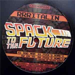 Rrritalin - Spack To The Future mp3