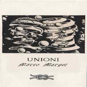 Marco Margot - Unioni mp3