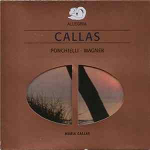 Maria Callas, Richard Wagner, Amilcare Ponchielli - Pochielli - Wagner mp3