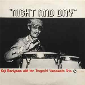 Koji Moriyama With The Tsuyoshi Yamamoto Trio - Night And Day mp3