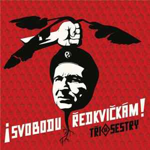 Tři Sestry - ¡Svobodu Ředkvičkám! mp3
