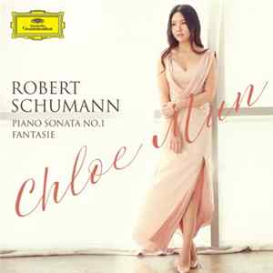 Robert Schumann, Chloe Mun - Piano Sonata No. 1; Fantasie mp3