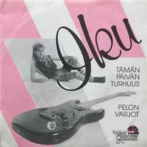 Iku - Tämän Päivän Turhuus / Pelon Varjot mp3