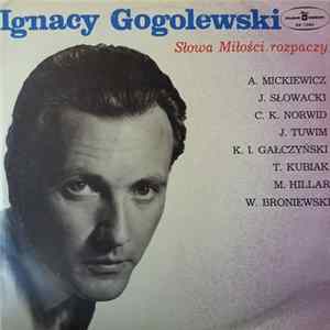 Ignacy Gogolewski - Słowa Miłości, rozpaczy mp3