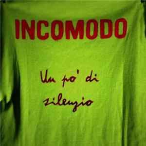 Incomodo - Un Po' Di Silenzio mp3