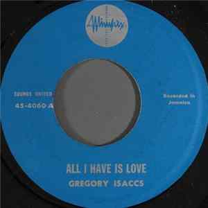 Gregory Isaccs - All I Have Is Love mp3