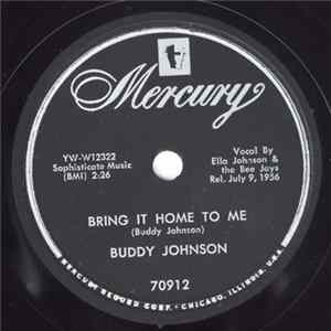 Buddy Johnson - Bring It Home To Me / You Got It Made mp3