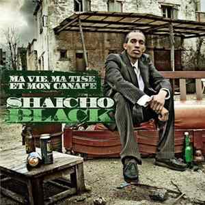 Shaicho Black - Ma Vie,Ma Tise Et Mon Canapé mp3